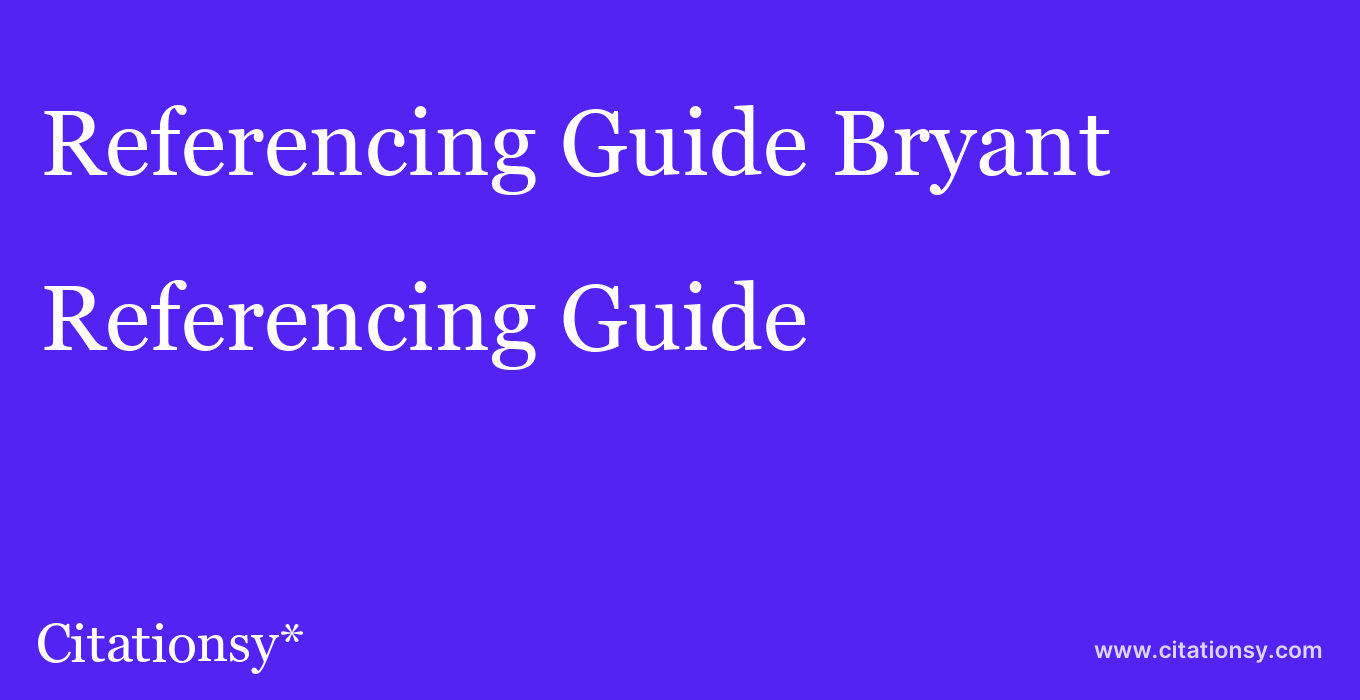 Referencing Guide: Bryant & Stratton College–Buffalo